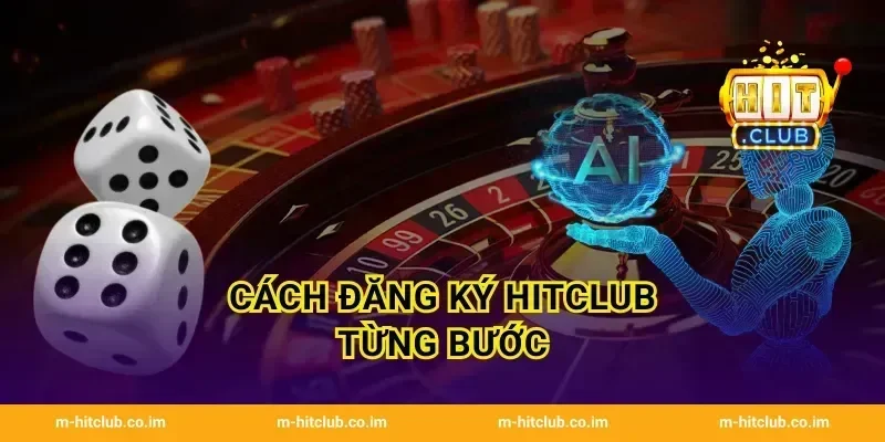 Cách đăng ký HitClub từng bước