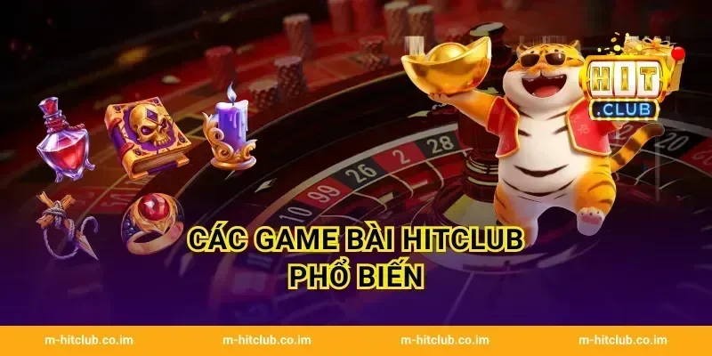Các Game Bài HitClub phổ biến